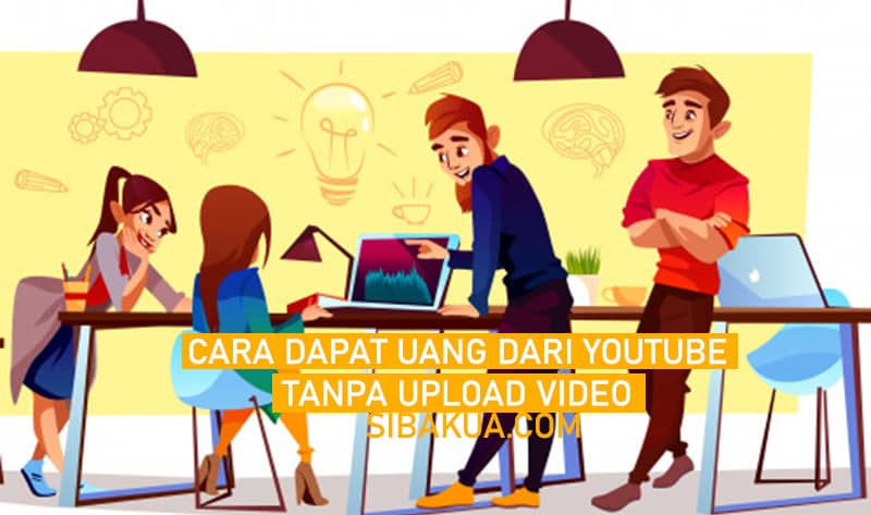 cara dapat uang dari youtube tanpa upload video